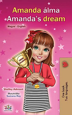 Amanda'S Dream (Hungarian English Bilingual Book For Children) (Hungarian English Bilingual Collection) (Hungarian Edition)