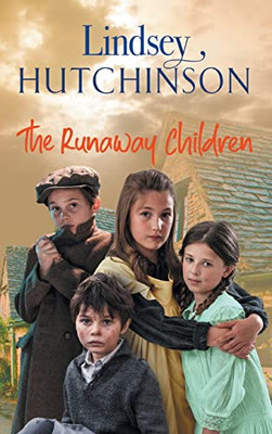 The Runaway Children: The Heartbreaking, Page-Turning New Historical Saga From Lindsey Hutchinson For 2022
