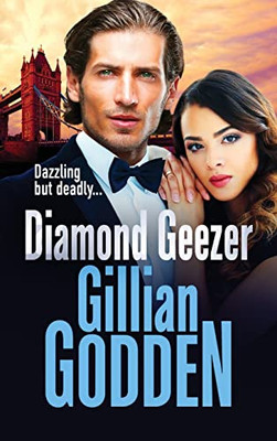 Diamond Geezer: The Brand New Edge-Of-Your-Seat Gangland Crime Thriller From Gillian Godden For 2022