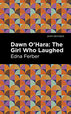 Dawn O' Hara: The Girl Who Laughed (Mint Editions)