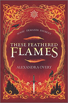 These Feathered Flames (These Feathered Flames, 1)