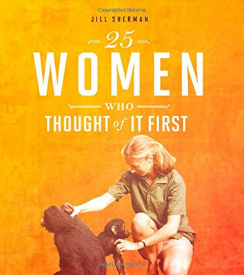 25 Women Who Thought Of It First (Daring Women)