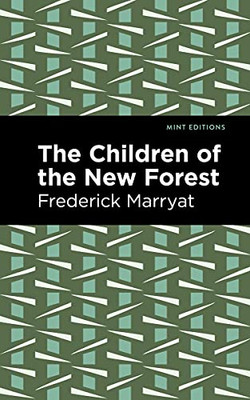 The Children Of The New Forest (Mint Editions)