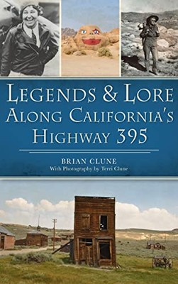 Legends & Lore Along California'S Highway 395