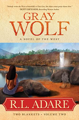 Gray Wolf: A Novel Of The West (Two Blankets)