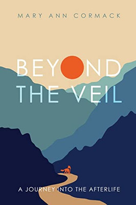 Beyond The Veil: A Journey Into The Afterlife