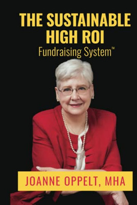 The Sustainable High Roi Fundraising System