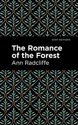 The Romance Of The Forest (Mint Editions)