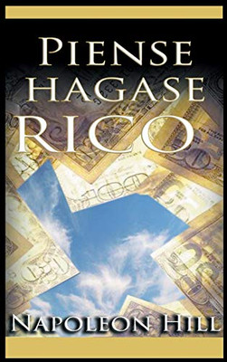 Piense Y Hagase Rico (Spanish Edition)