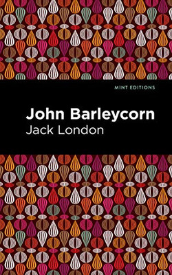 John Barleycorn (Mint Editions)