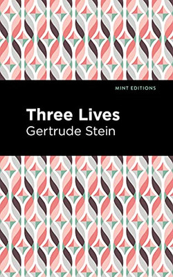 Three Lives (Mint Editions)