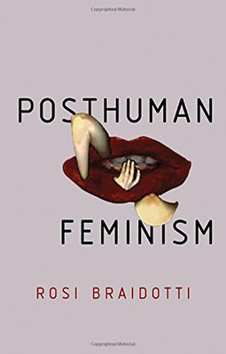 Posthuman Feminism