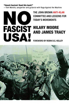 No Fascist USA!: The John Brown Anti-Klan Committee and Lessons for Today�s Movements (City Lights Open Media)