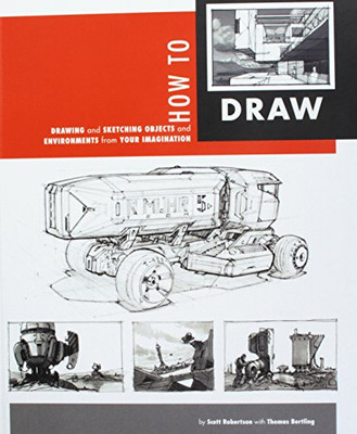 How To Draw: Drawing And Sketching Objects And Environments From Your Imagination