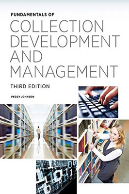 Fundamentals Of Collection Development And Management (Fundamentals Series)