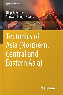 Tectonics Of Asia (Northern, Central And Eastern Asia) (Springer Geology)