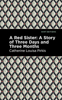 A Red Sister: A Story Of Three Days And Three Months (Mint Editions)