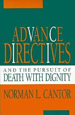 Advance Directives and the Pursuit of Death with Dignity (Medical Ethics)