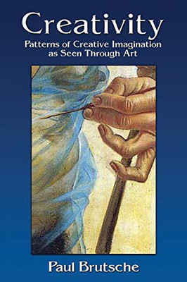 Creativity: Patterns Of Creative Imagination As Seen Through Art