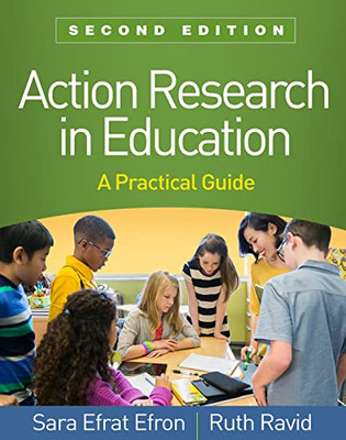 Action Research In Education, Second Edition: A Practical Guide