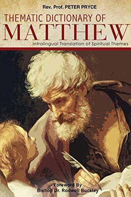 Thematic Dictionary Of Matthew: Intralingual Translation Of Spiritual Themes