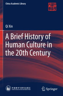 A Brief History Of Human Culture In The 20Th Century (China Academic Library)