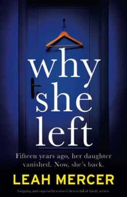 Why She Left: Gripping And Suspenseful Women'S Fiction Full Of Family Secrets