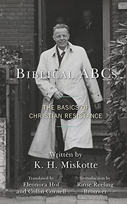 Biblical Abcs: The Basics Of Christian Resistance (Dutch And English Edition)