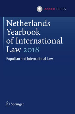 Netherlands Yearbook Of International Law 2018: Populism And International Law