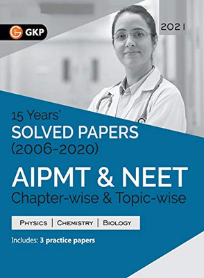 Aipmt Neet 2021 Chapter-Wise And Topic-Wise 15 Years Solved Papers (2006-2020)