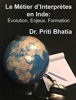 Le Métier D'Interprètes En Inde: Évolution, Enjeux, Formation (French Edition)