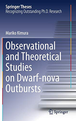 Observational And Theoretical Studies On Dwarf-Nova Outbursts (Springer Theses)