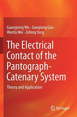 The Electrical Contact Of The Pantograph-Catenary System: Theory And Application
