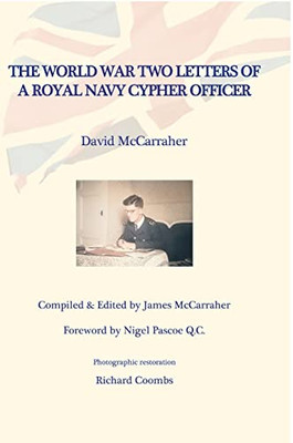 David'S War Volume Two: The World War Two Letters Of A Royal Navy Cypher Officer