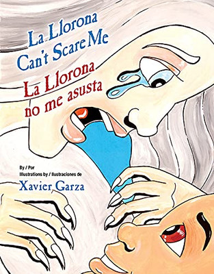 La Llorona Can'T Scare Me / La Llorona No Me Asusta (English And Spanish Edition)