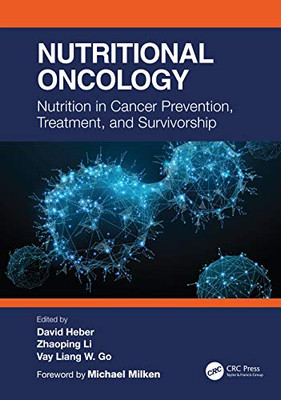 Nutritional Oncology: Nutrition In Cancer Prevention, Treatment, And Survivorship