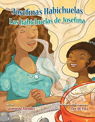 Josefina'S Habichuelas / Las Habichuelas De Josefina (English And Spanish Edition)