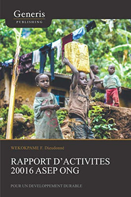 Rapport DActivités 20016 Asep Ong: Pour Un Développement Durable (French Edition)