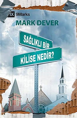 Saglikli Bir Kilise Nedir? (What Is A Healthy Church?) (Turkish) (Turkish Edition)