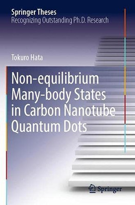 Non-Equilibrium Many-Body States In Carbon Nanotube Quantum Dots (Springer Theses)