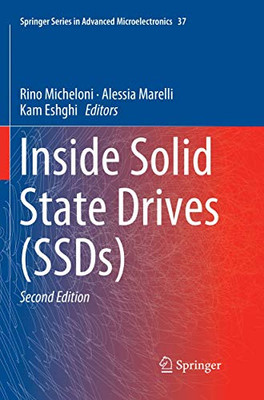 Inside Solid State Drives (Ssds) (Springer Series In Advanced Microelectronics, 37)