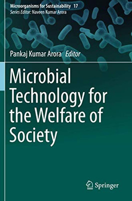 Microbial Technology For The Welfare Of Society (Microorganisms For Sustainability)