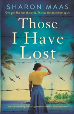 Those I Have Lost: A Heart-Wrenching And Unforgettable World War 2 Historical Novel