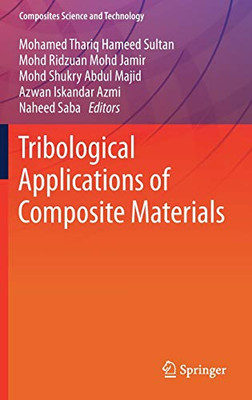 Tribological Applications Of Composite Materials (Composites Science And Technology)