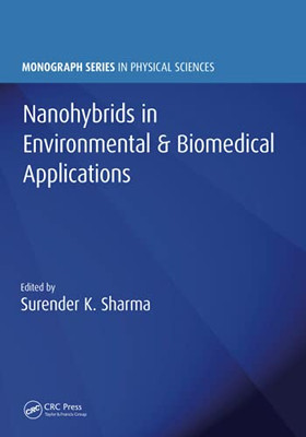 Nanohybrids In Environmental & Biomedical Applications (Monograph Physical Sciences)