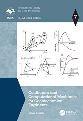 Continuum And Computational Mechanics For Geomechanical Engineers (Isrm Book Series)
