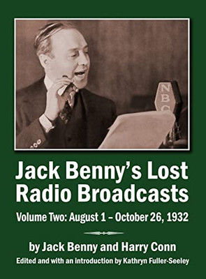 Jack Benny'S Lost Radio Broadcasts Volume Two (Hardback): August 1 - October 26, 1932