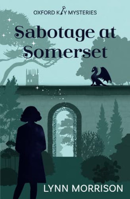 Sabotage At Somerset: A Charmingly Fun Paranormal Cozy Mystery (Oxford Key Mysteries)