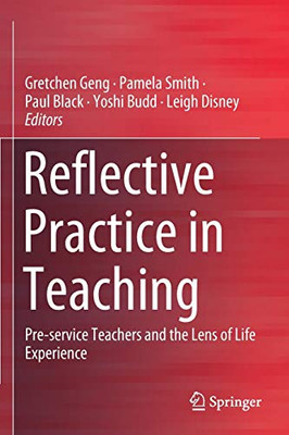 Reflective Practice In Teaching: Pre-Service Teachers And The Lens Of Life Experience