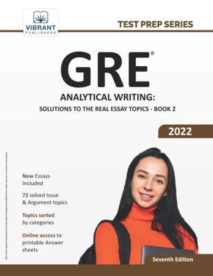 Gre Analytical Writing: Solutions To The Real Essay Topics - Book 2 (Test Prep Series)